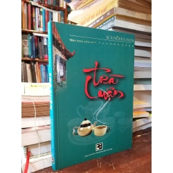 Trà luận - Nguyễn Bá Hoàn