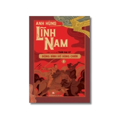 Anh hùng Lĩnh Nam - Động Đình Hồ hùng chiến - Trần Đại Sĩ
