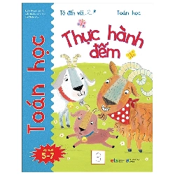 Tớ Đến Với Toán Học: Thực Hành Đếm (2021) - Rosie Neave