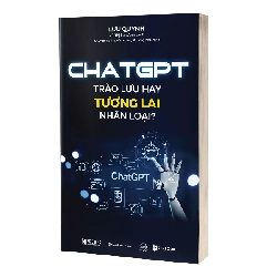 Chat GPT - Trào lưu hay tương lai nhân loại Mới 100% HCM.PO Lưu Quỳnh 221537