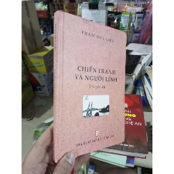 Chiến Tranh Và Người Lính (Truyện Ký) - Phạm Huy Liệu 2024 mới 90% bìa cứng (Sách lịch sử - triết học) HCM1304