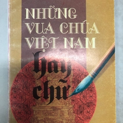 Những vua chúa Việt Nam hay chữ