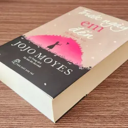 Tiểu thuyết TRƯỚC NGÀY EM ĐẾN (Me before you) - Jojo Moyes 761574
