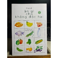 [Phiên Chợ Sách Cũ] Ăn Gì Cho Không Độc Hại 2020 - Pha Lê- NXB Trẻ 0506
