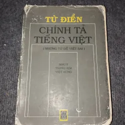 TỪ ĐIỂN CHÍNH TẢ TIẾNG VIỆT (NHỮNG TỪ DỄ VIẾT SAI)