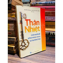 Thân nhiệt: Chìa khoá để sống khoẻ mạnh và trường thọ - Nguyễn Vân Nam và Nguyễn Thị Bích Hồng