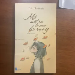 [TRUYỆN NGẮN] Mở mắt ra là mùa lá rụng - Khúc Cẩm Huyên 736382