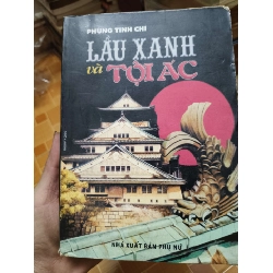 Lầu xanh và tội ác - 1997 - 447 trang - LỊCH SỬ - CHÍNH TRỊ - TRIẾT HỌC - SLSCTLSAMSLSCTANTQ3112-180