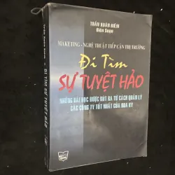 Marketing - Nghệ thuật tiếp cận thị trường-Đi Tìm Sự Tuyệt Hảo