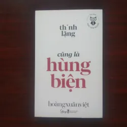 Thinh Lặng Cũng Là Hùng Biện - Hoàng Xuân Việt [Sách Kỹ Năng]