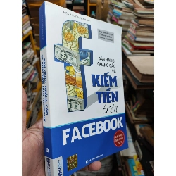 Bán Hàng, Quảng Cáo Và Kiếm Tiền Trên Facebook - MBA. Nguyễn Phan Anh 121100