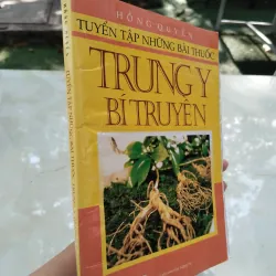 TUYỂN TẬP NHỮNG BÀI THUỐC TRUNG Y BÍ TRUYỀN - HỒNG QUYỀN