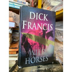 WILD HORSES - Dick Francis