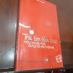 Hãy nói yêu thôi, đừng nói yêu mãi - TRÁI TIM TỈNH THỨC