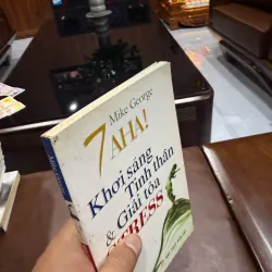 7 AHA! – KHƠI SÁNG TINH THẦN & GIẢI TỎA STRESS Mike George- K5 1033821