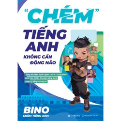 Chém Tiếng Anh Không Cần Động Não - Bino Chém Tiếng Anh