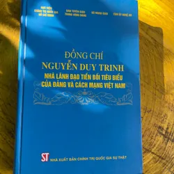 ĐỒNG CHÍ NGUYỄN DUY TRINH NHÀ LÃNH ĐẠO TIỀN BỐI TIÊU BIỂU CỦA ĐẢNG VÀ CÁCH MẠNG VIỆT NAM 