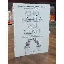 Chủ nghĩa tối giản - Joshua Fields Millburn, Ryan Nicodemus