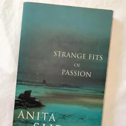 Literary / Psychological Fiction – Anita Shreve | STRANGE FITS OF PASSION
