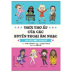Thời Thơ Ấu Của Các Huyền Thoại Âm Nhạc - Chuyện Thật Chưa Kể (2025) - Robin Stevenson, Allison Steinfeld