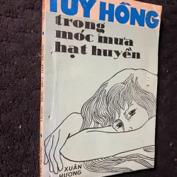 [ sách xưa] Trong móc mưa hạt huyền- Tuý Hồng 