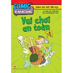 Comic Kĩ Năng Sống - Dành Cho Trẻ Tiểu Học - Vui Chơi An Toàn - Hoài Thu, Hiếu Minh, Nguyễn Quang Toàn (Mới 100%) Kiến thức, kỹ năng sống cho trẻ, NXB Kim Đồng - SÁCH ĐẠI HỌC