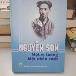 Nguyễn Sơn: Một vị tướng - Một nhân cách - Nhiều tác giả - Hồi ký / Kỷ niệm