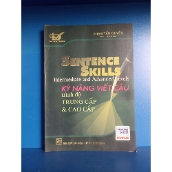 Sentence Skills: Kỹ năng viêt câu trình độ trung cấp & cao cấp (Sách học ngoại ngữ) VAVO