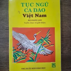 Tục ngữ ca dao Việt Nam - Mã Giang Lân (Tuyển chọn) - Văn hóa dân gian