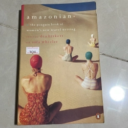 Amazonian - The Penguin book of women’s new travel writing
