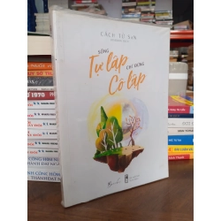 Sống tự lập chứ đừng cô lập - Cách Tử San (Losedow dịch)