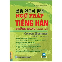 Ngữ Pháp Tiếng Hàn Thông Dụng - Trung Cấp - Min Jin Young, Ahn Jean Myung 187113