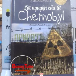 Sách: Lời nguyện cầu từ Chernobyl  - Svetlana Alexievich (A3)