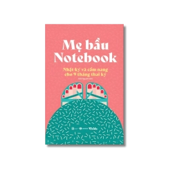 Mẹ bầu Notebook: Nhật ký và cẩm nang cho 9 tháng thai kỳ - White Star Vanvosach