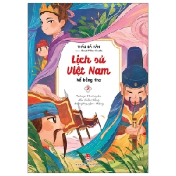 Lịch Sử Việt Nam Kể Bằng Thơ - Tập 2: Từ Loạn 12 Sứ Quân Đến Chiến Thắng Chống Nguyên - Mông - Thái Bá Tân, Cloud Pillow Studio 287015