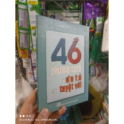 (TẶNG BOOKMARK) 46 phương cách từ ưu tú đến tuyệt vời - Hà Sơn 2007 mới 80% ố Sách kỹ năng RBK2702