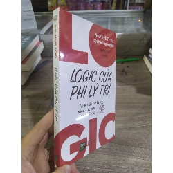(TẶNG BOOKMARK) Logic của phi lý trí mới 100% RBK0504