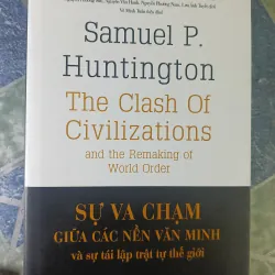 Sự va chạm giữa các nền văn minh và sự tái lập trật tự thế giới -  Samuel P.