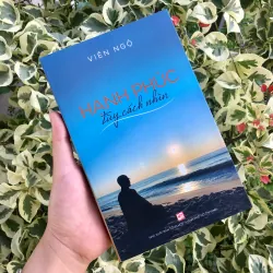 Hạnh phúc tuỳ cách nhìn Viên Ngộ