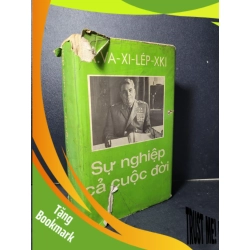 (TẶNG BOOKMARK) Sự nghiệp cả cuộc đời mới 60% bẩn bìa, rách áo bìa, có mộc đỏ, ố vàng, có vệt nước 1984 A. Va - Xi - Lép - Xki RBK2205 VĂN HỌC