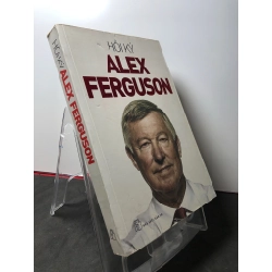 Hồi ký Alex Ferguson 2015 mới 80% ố vàng nhẹ HPB3108 SỨC KHỎE - THỂ THAO