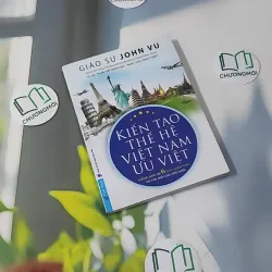 Kiến Tạo Thế Hệ Việt Nam Ưu Việt - John Vu 961163