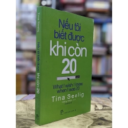 Nếu tôi biết được khi còn 20 - Tina Seelig