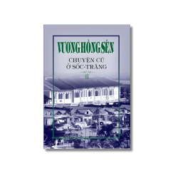 Chuyện cũ ở Sốc-Trăng (Tập 2) - Vương Hồng Sển Vanvosach