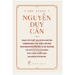 Nhập Môn Triết Học Đông Phương, Tinh Hoa Đạo Học Đông Phương, Văn Minh Đông Phương Và Tây Phương, Cái Cười Của Thánh Nhân, Toàn Chân Triết Luận, Thanh Dạ Văn Chung - Thu Giang Nguyễn Duy Cần 139795