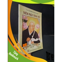 (TẶNG BOOKMARK) Niệm phật tông yếu Pháp Nhiên Thượng Nhân mới 90% bẩn nhẹ Viên Thông - Nguyễn Văn Nhàn RBK1604 TÂM LINH - TÔN GIÁO - THIỀN