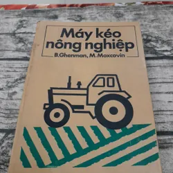 Sách cơ khí ô tô. Máy kéo nông nghiệp. Giáo sư Liên Xô B. Ghenman và M. Mox cơ vin. 