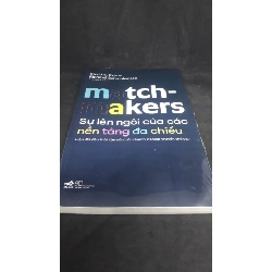 Match-makers sự lên ngôi của các nền tảng đa chiều mới 100% HCM1401 910654