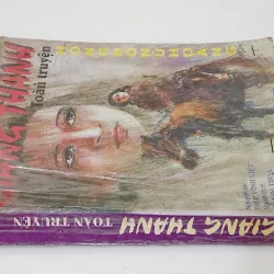 GIANG THANH TOÀN TRUYỆN (HỒNG ĐÔ NỮ HOÀNG) 791434