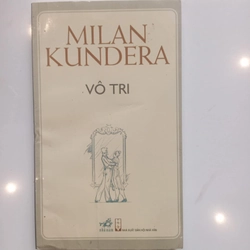 Vô tri - Milan Kundera 201468